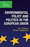 Book Environmental Policy and Politics in the European Union (The European Union Series) free