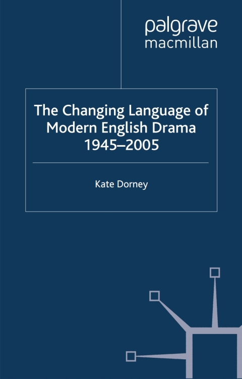 Book The Changing Language of Modern English Drama 1945–2005 free
