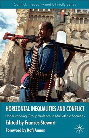Book Horizontal Inequalities and Conflict: Understanding Group Violence in Multiethnic Societies (Conflict, Inequality and Ethnicity) free