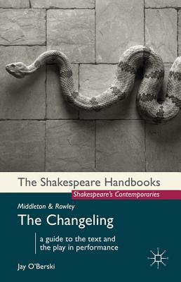 Book Middleton and Rowley: The Changeling (Shakespeare Handbooks) free
