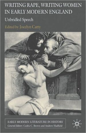 Book Writing Rape, Writing Women In Early Modern England: Unbridled Speech free