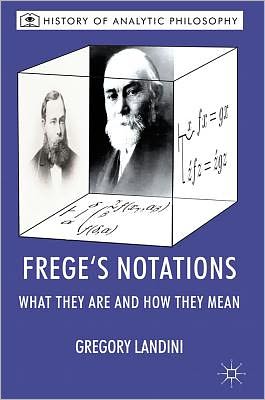 Book Frege’s Notations: What They Are and How They Mean (History of Analytic Philosophy) free