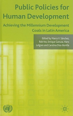 Book Public Policies For Human Development: Achieving The Millennium Development Goals In Latin America free