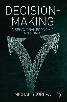 Book Decision Making: A Behavioral Economic Approach free