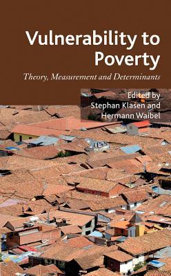 Book Vulnerability to Poverty: Theory, Measurement and Determinants, with Case Studies from Thailand and Vietnam free