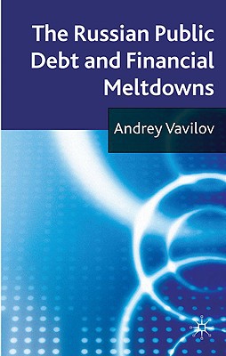 Book The Russian Public Debt and Financial Meltdowns free