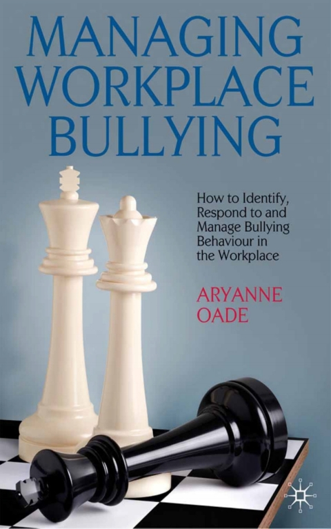 Book Managing Workplace Bullying: How to Identify, Respond to and Manage Bullying Behaviour in the Workplace free