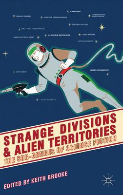 Book Strange Divisions and Alien Territories: The Sub-Genres of Science Fiction free