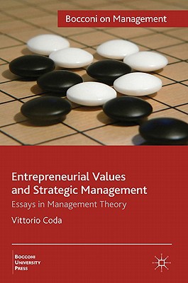 Book Entrepreneurial Values and Strategic Management: Essays in Management Theory (Bocconi on Management) free