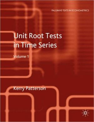 Book Unit Root Tests in Time Series Volume 1: Key Concepts and Problems (Palgrave Texts in Econometrics) free