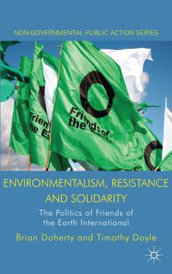Book Environmentalism, Resistance And Solidarity: The Politics Of Friends Of The Earth International free