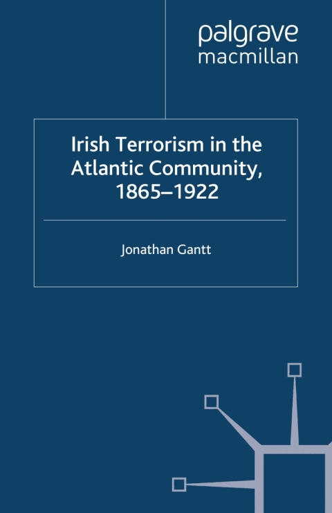 Book Irish Terrorism in the Atlantic Community, 1865–1922 free