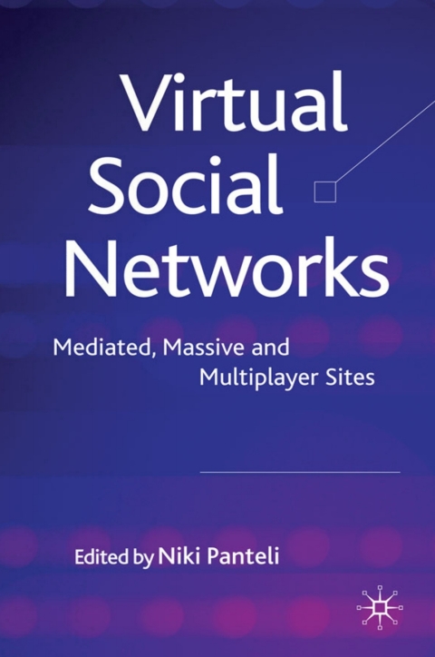 Book Virtual Social Networks: Mediated, Massive and Multiplayer Sites free