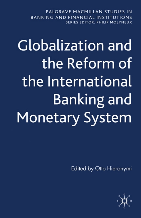 Book Globalization and the Reform of the International Banking and Monetary System free