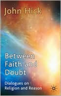 Book Between Faith and Doubt: Dialogues on Religion and Reason free