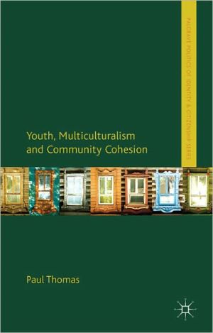 Book Youth, Multiculturalism and Community Cohesion (Palgrave Politics of Identity and Citizenship Series) free