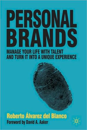 Book Personal Brands: Manage Your Life with Talent and Turn it into a Unique Experience free