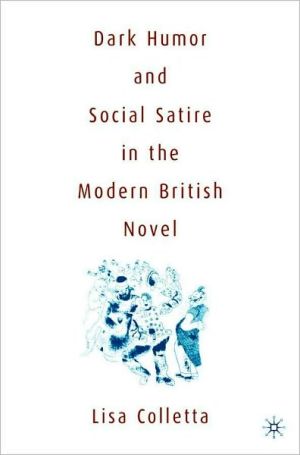 Book Dark Humor And Social Satire In The Modern British Novel free