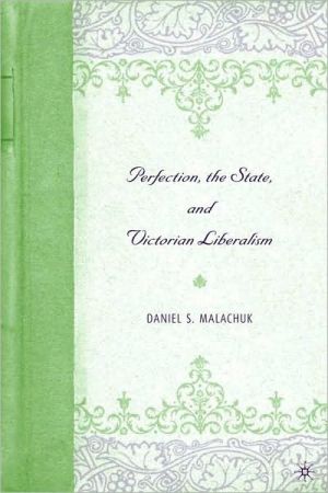 Book Perfection, The State, And Victorian Liberalism free