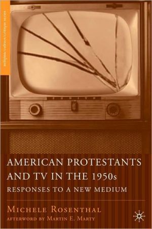 Book American Protestants And Tv In The 1950s: Responses To A New Medium free