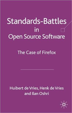 Book Standards-battles In Open Source Software: The Case Of Firefox free