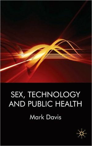 Book Sex, Technology, And Public Health free