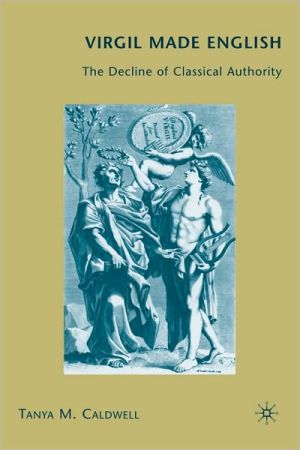 Book Virgil Made English: The Decline Of Classical Authority free