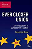 Book Ever Closer Union: An Introduction to European Integration (The European Union Series) free