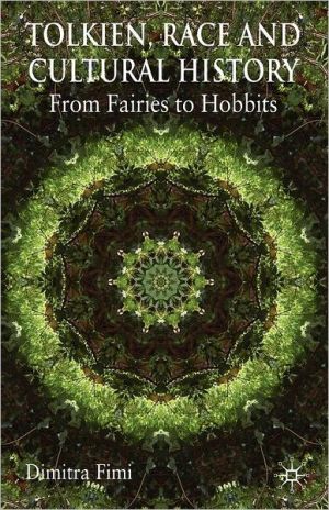 Book Tolkien, Race and Cultural History: From Fairies to Hobbits free