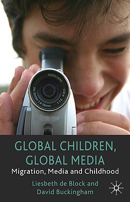 Book Global Children, Global Media: Migration, Media and Childhood free