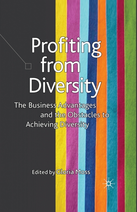 Book Profiting from Diversity: The Business Advantages and the Obstacles to Achieving Diversity free