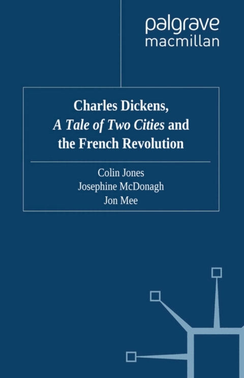 Book Charles Dickens, A Tale of Two Cities and the French Revolution free