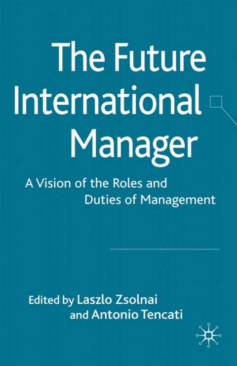 Book The Future International Manager: A Vision of the Roles and Duties of Management free