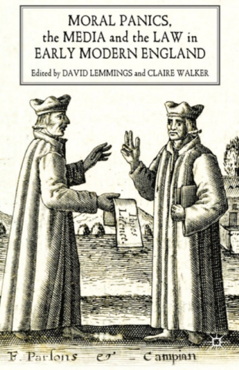 Book Moral Panics, the Media and the Law in Early Modern England free