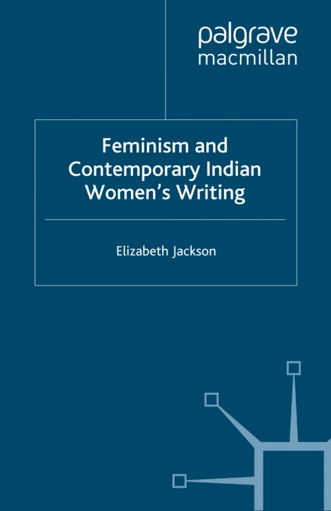 Book Feminism and Contemporary Indian Women's Writing free