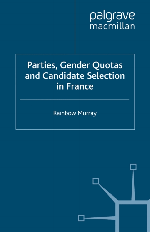 Book Parties, Gender Quotas and Candidate Selection in France free