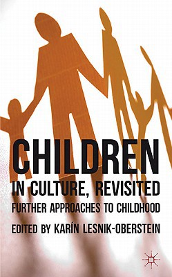 Book Children in Culture, Revisited: Further Approaches to Childhood free