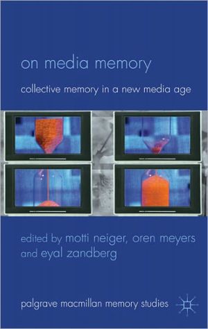 Book On Media Memory: Collective Memory in a New Media Age (Palgrave Macmillan Memory Studies) free