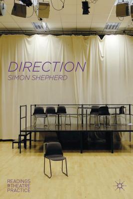 Book Direction: Readings in Theatre Practice (Readings in Theatre Practice, 8) free