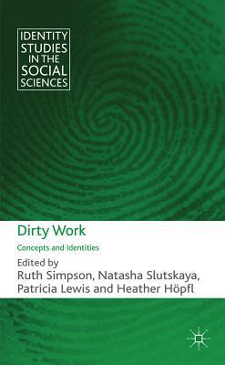 Book Dirty Work: Concepts and Identities (Identity Studies in the Social Sciences) free