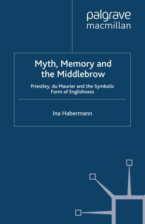 Book Myth, Memory and the Middlebrow free