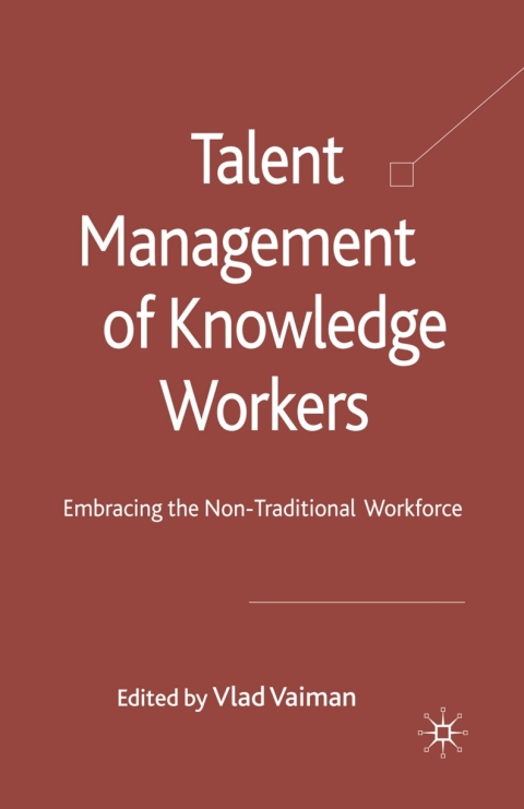 Book Talent Management of Knowledge Workers: Embracing the Non-Traditional Workforce free
