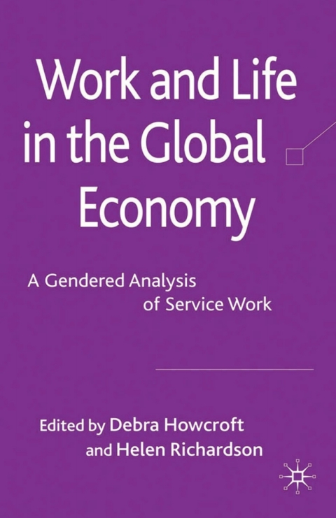 Book Work and Life in the Global Economy: A Gendered Analysis of Service Work free