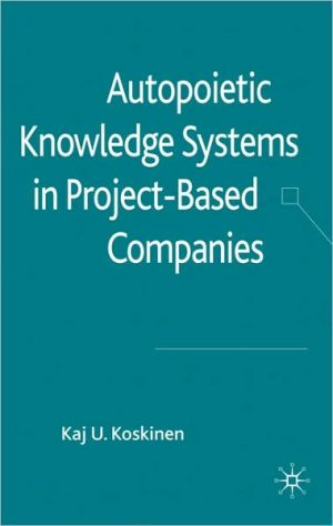 Book Autopoietic Knowledge Systems in Project-Based Companies free