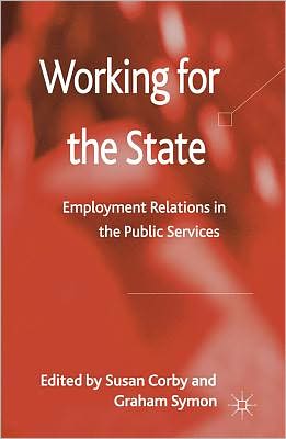 Book Working for the State: Employment Relations in the Public Services free