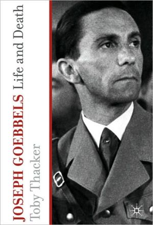 Book Joseph Goebbels: Life and Death free