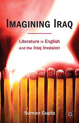 Book Imagining Iraq: Literature In English And The Iraq Invasion free