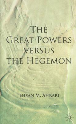 Book The Great Powers Versus the Hegemon free