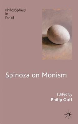 Book Spinoza on Monism (Philosophers in Depth) free