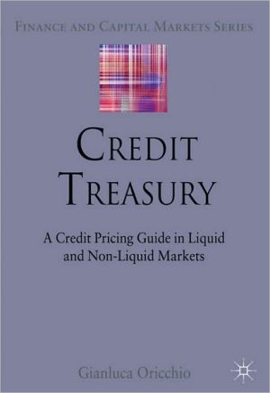Book Credit Treasury: A Credit Pricing Guide in Liquid and Non-Liquid Markets (Finance and Capital Markets Series) free